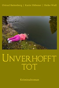 Unverhofft tot - Ortrud Battenberg - ebook
