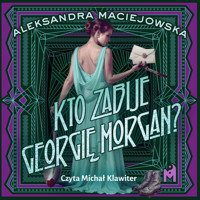 Kto zabije Georgię Morgan? - Maciejowska Aleksandra - ebook + audiobook