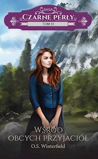 Czarne Perły Tom 31 Wśród obcych przyjaciół - O.S. Winterfield - książka