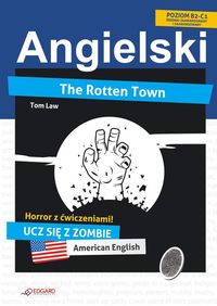 Angielski HORROR z ćwiczeniami The Rotten Town - Tom Law - książka