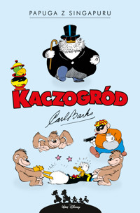 Kaczogród. Carl Barks. Papuga z Singapuru i inne historie z lat 1945–1946 - Carl Barks - książka