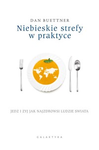 Niebieskie strefy w praktyce - Dan Buettner - książka