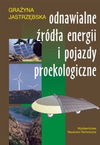 Odnawialne żródła energii i pojazdy proekologiczne - Jastrzębska Grażyna - książka