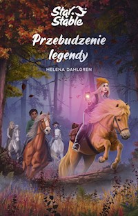 Star Stable Przebudzenie legendy - Dahlgren Helena - książka
