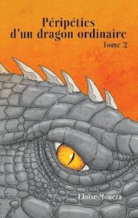 Péripéties d'un dragon ordinaire II - Eloïse Moueza - ebook