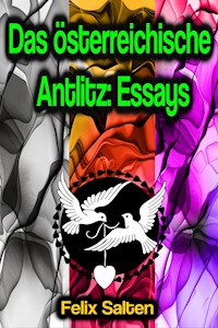 Das österreichische Antlitz: Essays - Felix Salten - ebook