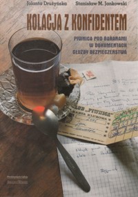 Kolacja z konfidentem. Piwnica pod Baranami w dokumentach Służby Bezpieczeństwa - Jolanta Drużyńska, Stanisław Maria Jankowski - ebook