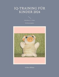 IQ-Training für Kinder 2024 - Aribert Böhme - ebook