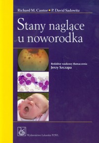 Stany naglące u noworodka - Cantor Richard M., Sadowitz Dawid P. - książka