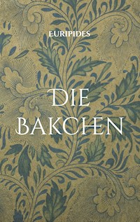 Die Bakchen - Eurípides - ebook