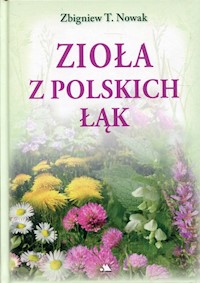 Zioła z polskich łąk - Nowak Zbigniew T. - książka