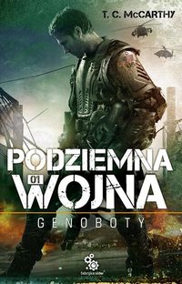 Podziemna wojna Genoboty - McCarthy T. C. - książka