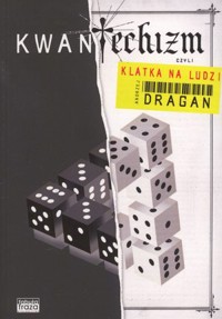 Kwantechizm, czyli klatka na ludzi - Andrzej Dragan - książka