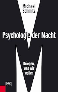 Psychologie der Macht - Schmitz Michael - ebook