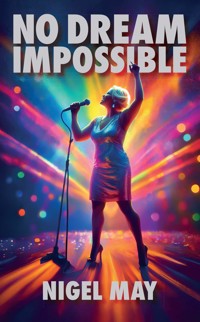 No Dream Impossible - Nigel May - ebook