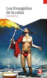 Los evangelios de la rabia - Rafael Medina - ebook