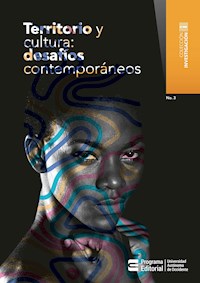 Territorio y cultura: desafíos contemporáneos - Lida Elena Tascón Bejarano - ebook