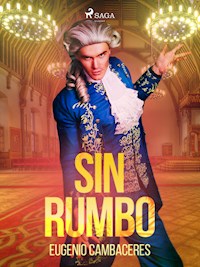 Sin rumbo - Eugenio Cambaceres - ebook