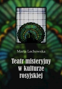 Teatr misteryjny w kulturze rosyjskiej - Lechowska Marta - książka