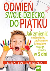 Odmień swoje dziecko do piątku - Kevin Leman - książka
