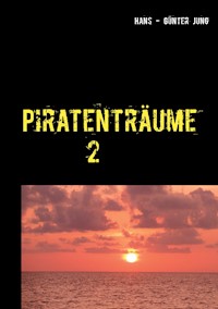 Piratenträume 2 - Hans - Günter Jung - ebook
