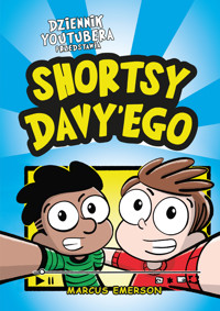 Dziennik Youtubera przedstawia: Shortsy Davy`ego - Marcus Emerson - książka