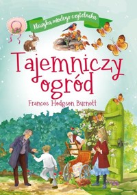 Tajemniczy ogród. Klasyka młodego czytelnika - Frances Hodgson Burnett - książka