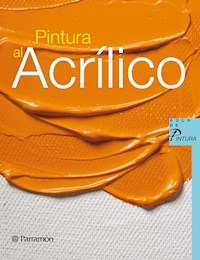 Pintura al acrílico - Equipo Parramón Paidotribo - ebook