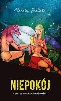 Niepokój czyli 19 pigułek uważności - Balicki Marcin - książka