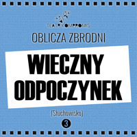 WIECZNY ODPOCZYNEK - Jerzy Andrzej Masłowski - audiobook