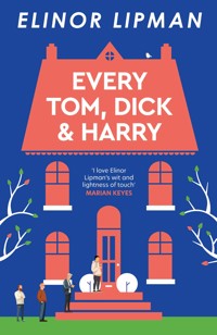 Every Tom, Dick & Harry - Elinor Lipman - ebook