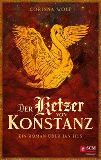 Der Ketzer von Konstanz - Corinna Wolf - ebook