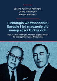 Turkologia we wschodniej Europie i jej znaczenie dla mniejszości turkijskich -  - książka