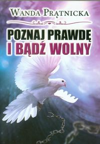 Poznaj prawdę i bądź wolny - Wanda Prątnicka - książka