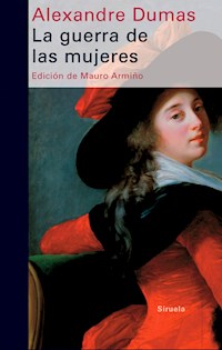 La guerra de las mujeres - Alexandre Dumas - ebook