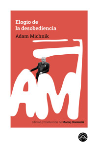 Elogio de la desobediencia - Adam Michnik - ebook