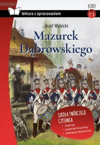 Mazurek Dąbrowskiego (Lektura z opracowaniem) - Józef Wybicki - książka