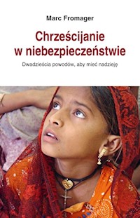 Chrześcijanie w niebezpieczeństwie - Marc Fromager - książka