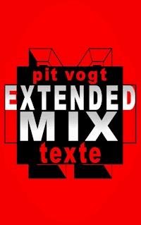 Extended Mix - Pit Vogt - ebook