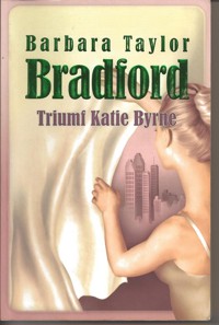 Triumf Katie Byrne - Barbara Taylor Bradford - ebook