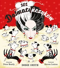 101 dalmatyńczyków - Smith Dodie, Lenton Steven, Bently Peter - książka