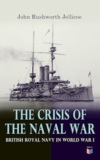 The Crisis of the Naval War: British Royal Navy in World War I - John Rushworth Jellicoe - ebook