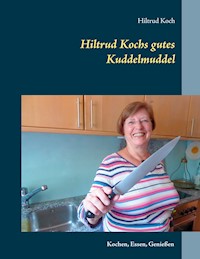 Hiltrud Kochs gutes Kuddelmuddel - Hiltrud Koch - ebook