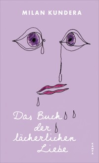 Das Buch der lächerlichen Liebe - Milan Kundera - ebook