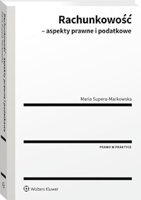 Rachunkowość - aspekty prawne i podatkowe - Maria Supera-Markowska - książka