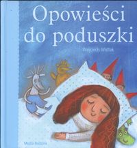 Opowieści do poduszki - Wojciech Widłak - książka