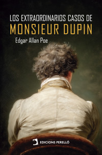 Los extraordinarios casos de monsieur Dupin - Edgar Allan Poe - ebook