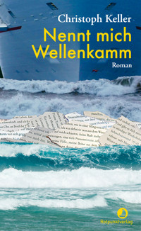 Nennt mich Wellenkamm - Keller Christoph - ebook