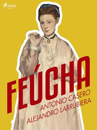 Feúcha - Antonio Casero - ebook