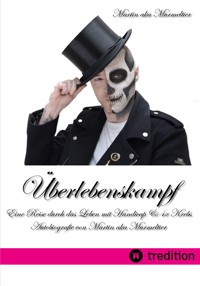 "Überlebenskampf: Eine Reise durch das Leben mit Handicap & 4x Krebs" - Martin aka Murmeltier - ebook